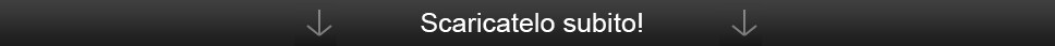 Scaricatelo subito!