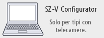 SZ-V Configurator Solo per tipi con telecamere.