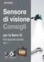 Sensore di visione Consigli: per la Serie IV Rilevamento stabile Vol.1