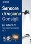 Sensore di visione Consigli per la Serie IV Tecnica di rilevamento Vol.1