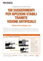 Le applicazioni e le tecniche più recenti, 100 SUGGERIMENTI PER ISPEZIONI STABILI TRAMITE VISIONE ARTIFICIALE [Edizione Filtri di immagine] Vol.1